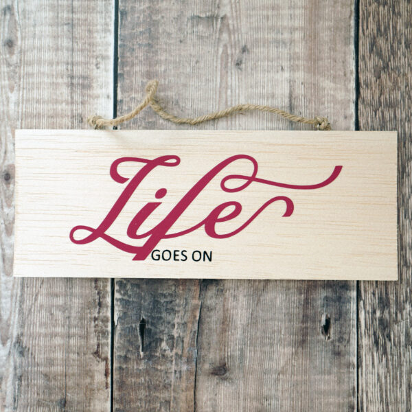 Life Goes On